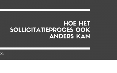 Hoe een recruitmentproces ook anders kan